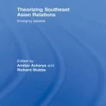 خرید و دانلود نسخه کامل کتاب Theorizing Southeast Asian Relations: Emerging Debates