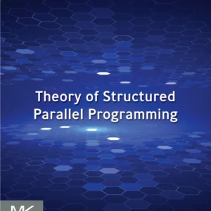 خرید و دانلود نسخه کامل کتاب 
Theory of Structured Parallel Programming سورنا بوک