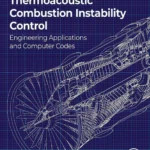 خرید و دانلود نسخه کامل کتاب 
Thermoacoustic Combustion Instability Control: Engineering Applications and Computer Codes