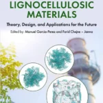 خرید و دانلود نسخه کامل کتاب 
Thermochemical Conversion of Lignocellulosic Materials: Theory, Design, and Applications for the Future