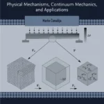 خرید و دانلود نسخه کامل کتاب 
Thermomechanics of Solids and Structures: Physical Mechanisms, Continuum Mechanics, and Applications