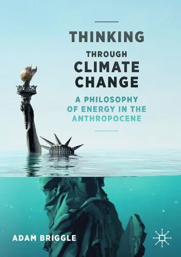 خرید و دانلود نسخه کامل کتاب Thinking Through Climate Change: A Philosophy of Energy in the Anthropocene_68fe5e223547c.jpeg خرید و دانلود نسخه کامل کتاب Thinking Through Climate Change: A Philosophy of Energy in the Anthropocene