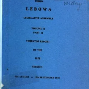 خرید و دانلود نسخه کامل کتاب Third Lebowa Legislative Assembly. Volume 12. Part II. Verbatim report of the 1978 session: 21st August — 12th September