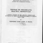 خرید و دانلود نسخه کامل کتاب Thomae de Wratislavia Practica medicinalis : a critical edition of the “Practica medicinalis” of Thomas of Wrocław, Prémontré Bishop of Sarepta (1297-c. 1378)