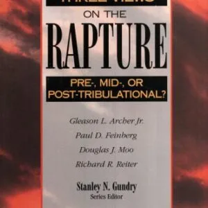 خرید و دانلود نسخه کامل کتاب Three Views on the Rapture: Pre; Mid; Or Post-Tribulation (Counterpoints)