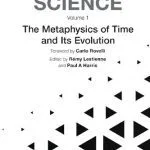 خرید و دانلود نسخه کامل کتاب Time and Science, Volume 1: The Metaphysics of Time and Its Evolution