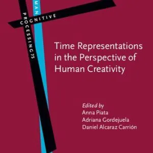 خرید و دانلود نسخه کامل کتاب Time Representations in the Perspective of Human Creativity