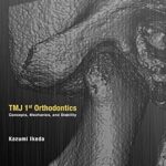 خرید و دانلود نسخه کامل کتاب TMJ 1st Orthodontics: Concepts, Mechanics, and Stability