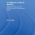 خرید و دانلود نسخه کامل کتاب To Balance or Not to Balance: Alignment Theory and the Commonwealth of Independent States