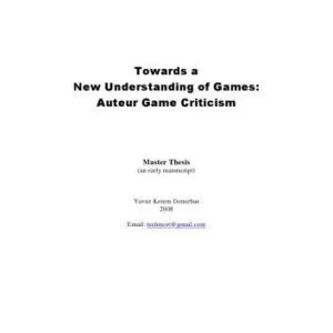 خرید و دانلود نسخه کامل کتاب Towards a New Understanding of Games: Auteur Game Criticism