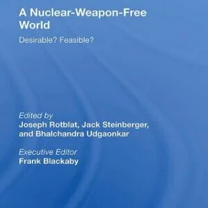 خرید و دانلود نسخه کامل کتاب Towards a Nuclear-Weapon-Free World: Proceedings of the Forty-Fifth Pugwash Conference on Science and World Affairs Hiroshima, Japan 23-29 July, 1995