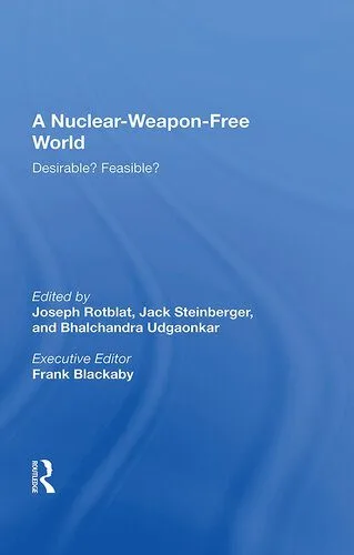 خرید و دانلود نسخه کامل کتاب Towards a Nuclear-Weapon-Free World: Proceedings of the Forty-Fifth Pugwash Conference on Science and World Affairs Hiroshima, Japan 23-29 July, 1995_68f6d6f52058e.jpeg خرید و دانلود نسخه کامل کتاب Towards a Nuclear-Weapon-Free World: Proceedings of the Forty-Fifth Pugwash Conference on Science and World Affairs Hiroshima, Japan 23-29 July, 1995