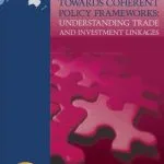 خرید و دانلود نسخه کامل کتاب Towards Coherent Policy Frameworks: Understanding Trade and Investment Linkages