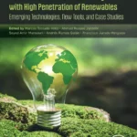 خرید و دانلود نسخه کامل کتاب 
Towards Future Smart Power Systems with High Penetration of Renewables: Emerging Technologies, New Tools, and Case Studies