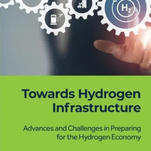 خرید و دانلود نسخه کامل کتاب 
Towards Hydrogen Infrastructure: Advances and Challenges in Preparing for the Hydrogen Economy سورنا بوک