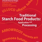 خرید و دانلود نسخه کامل کتاب 
Traditional Starch Food Products: Application and Processing