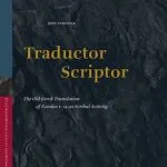 خرید و دانلود نسخه کامل کتاب Traductor Scriptor: The Old Greek Translation of Exodus 1–14 as Scribal Activity