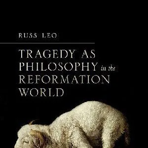 خرید و دانلود نسخه کامل کتاب Tragedy as Philosophy in the Reformation World
