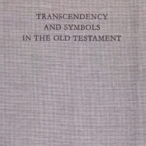 خرید و دانلود نسخه کامل کتاب Transcendency and Symbols in the Old Testament: A Genealogy of the Hermeneutical Experiences