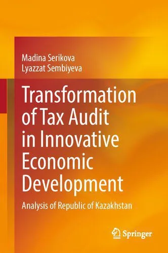 خرید و دانلود نسخه کامل کتاب Transformation of Tax Audit in Innovative Economic Development: Analysis of Republic of Kazakhstan_68c807717de86.jpeg خرید و دانلود نسخه کامل کتاب Transformation of Tax Audit in Innovative Economic Development: Analysis of Republic of Kazakhstan