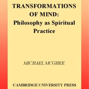 خرید و دانلود نسخه کامل کتاب Transformations of Mind: Philosophy as Spiritual Practice
