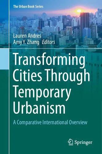 خرید و دانلود نسخه کامل کتاب Transforming Cities Through Temporary Urbanism: A Comparative International Overview_68e4c54f0cecb.jpeg خرید و دانلود نسخه کامل کتاب Transforming Cities Through Temporary Urbanism: A Comparative International Overview