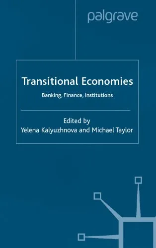 خرید و دانلود نسخه کامل کتاب Transitional Economies: Banking, Finance, Institutions (Euro-Asian Studies)