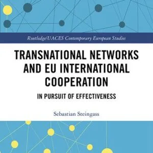 خرید و دانلود نسخه کامل کتاب Transnational Networks and EU International Cooperation: In Pursuit of Effectiveness