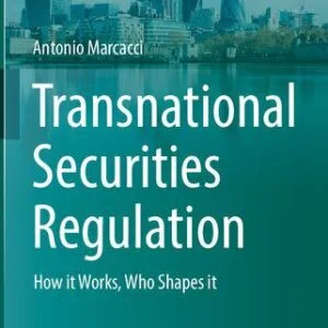 خرید و دانلود نسخه کامل کتاب Transnational Securities Regulation: How it Works, Who Shapes it