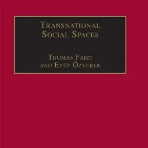 خرید و دانلود نسخه کامل کتاب Transnational Social Spaces: Agents, Networks and Institutions