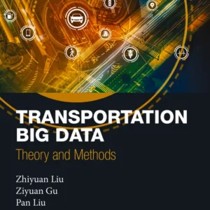 خرید و دانلود نسخه کامل کتاب 
Transportation Big Data: Theory and Methods