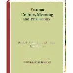 خرید و دانلود نسخه کامل کتاب Trauma: Culture, Meaning and Philosophy