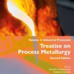 خرید و دانلود نسخه کامل کتاب 
Treatise on Process Metallurgy: Volume 3: Industrial Processes 2nd Edition
