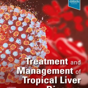 خرید و دانلود نسخه کامل کتاب 
Treatment and Management of Tropical Liver Disease