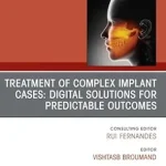 خرید و دانلود نسخه کامل کتاب Treatment of Complex Implant Cases: Digital Solutions for Predictable Outcomes, An Issue of Oral and Maxillofacial Surgery Clinics of North America: Treatment ... America, E-Book (The Clinics: Dentistry)