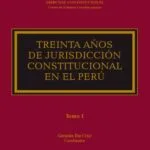 خرید و دانلود نسخه کامل کتاب Treinta Años de Jurisdicción Constitucional en el Perú – Tomo I
