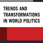 خرید و دانلود نسخه کامل کتاب Trends and Transformations in World Politics