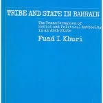 خرید و دانلود نسخه کامل کتاب Tribe and State in Bahrain: The Transformation of Social and Political Authority in an Arab State