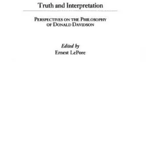 خرید و دانلود نسخه کامل کتاب Truth and Interpretation: Perspectives on the Philosophy of Donald Davidson