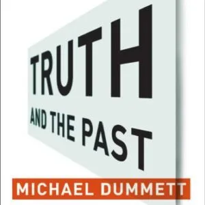 خرید و دانلود نسخه کامل کتاب Truth and the Past (Columbia Themes in Philosophy)