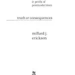 خرید و دانلود نسخه کامل کتاب Truth or Consequences: The Promise & Perils of Postmodernism