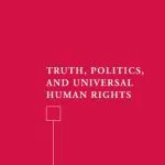 خرید و دانلود نسخه کامل کتاب Truth, Politics, and Universal Human Rights