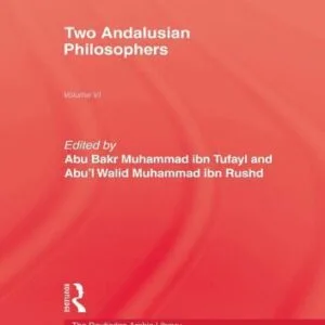 خرید و دانلود نسخه کامل کتاب Two Andalusian Philosophers: The Story of Hayy ibn Yaqzan & The Definitive Statement