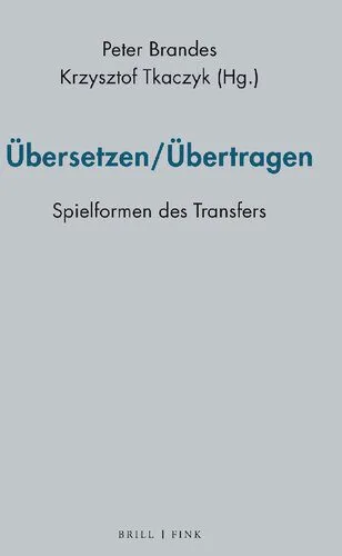 خرید و دانلود نسخه کامل کتاب Übersetzen/Übertragen: Spielformen des Transfers_68e58dd52cab6.jpeg خرید و دانلود نسخه کامل کتاب Übersetzen/Übertragen: Spielformen des Transfers
