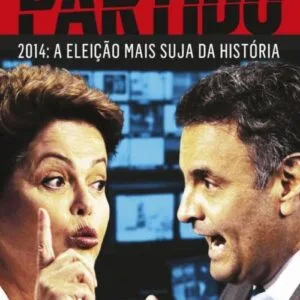 خرید و دانلود نسخه کامل کتاب Um país partido: 2014 – a eleição mais suja da história
