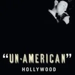 خرید و دانلود نسخه کامل کتاب Un-American Hollywood: Politics and Film in the Blacklist Era