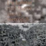 خرید و دانلود نسخه کامل کتاب Un habitar más fuerte que la metrópolo