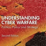 خرید و دانلود نسخه کامل کتاب 
Understanding Cyber-Warfare: Politics, Policy and Strategy 2nd Edition