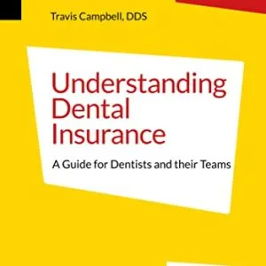 خرید و دانلود نسخه کامل کتاب Understanding Dental Insurance: A Guide for Dentists and their Teams Kindle Edition