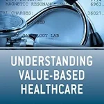 خرید و دانلود نسخه کامل کتاب Understanding Value Based Healthcare